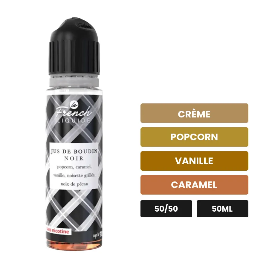 E-liquide Jus De Boudin Noir de Le French Liquide, 50 ml, saveurs crème, popcorn, vanille et 3 autres, sans nicotine — prêt.