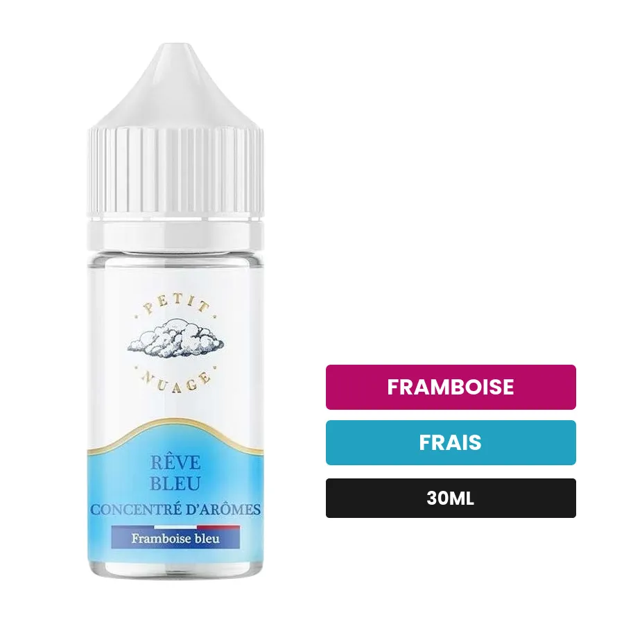 Arome concentre Rêve Bleu de Petit Nuage, 30 ml, saveurs framboise et frais, sans nicotine — arôme à diluer de nicotine.