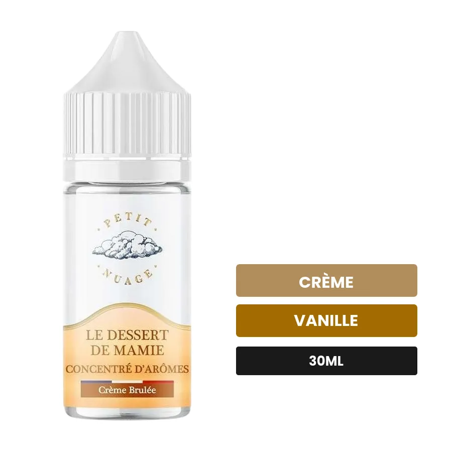 Arome concentre Le Dessert de Mamie de Petit Nuage, 30 ml, saveurs crème et vanille, sans nicotine — arôme à diluer de.