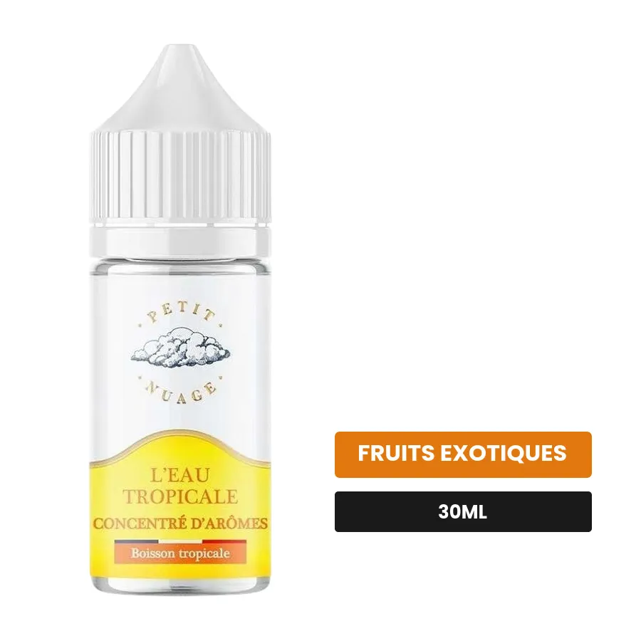 Arome concentre L'Eau Tropicale de Petit Nuage, 30 ml, saveur fruits exotiques, sans nicotine — arôme à diluer de nicotine.