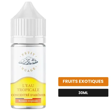 Arome concentre L'Eau Tropicale de Petit Nuage, 30 ml, saveur fruits exotiques, sans nicotine — arôme à diluer de nicotine.