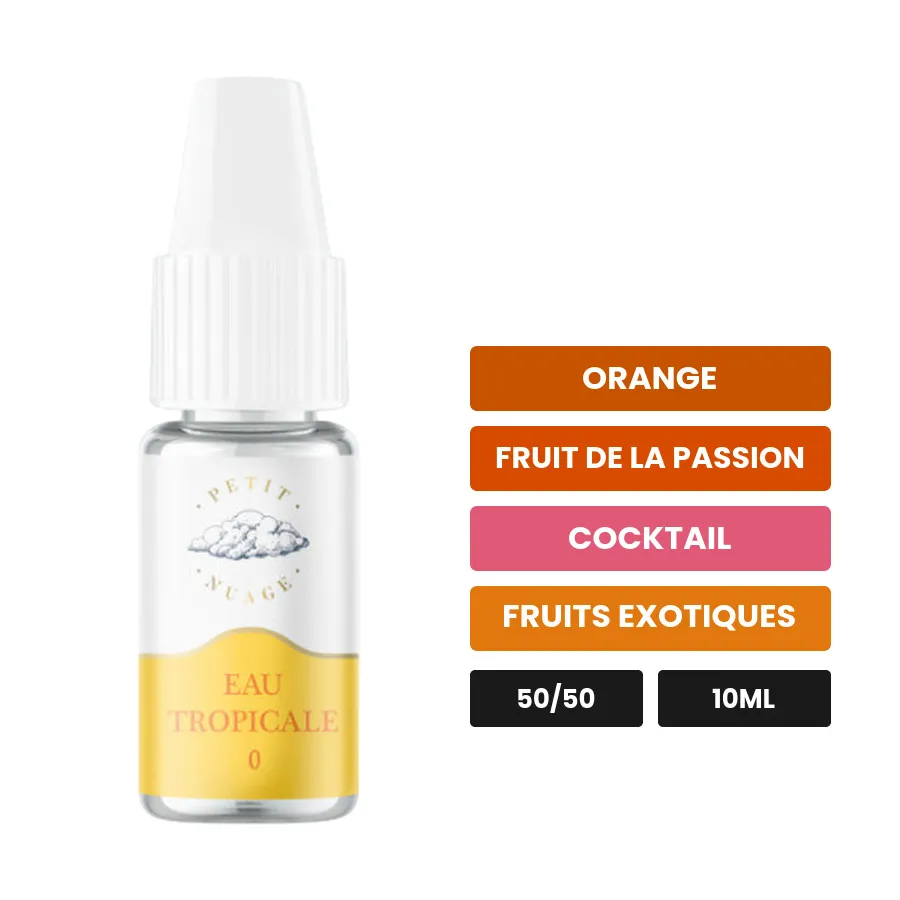 E-liquide L'Eau Tropicale de Petit Nuage, 10 ml, saveurs orange, fruit de la passion, cocktail et 1 autre.
