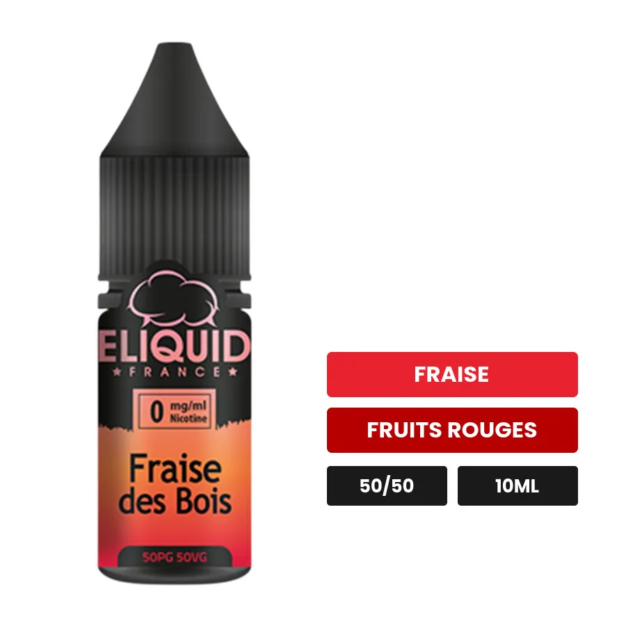 E-liquide Fraise des Bois d'Eliquid France, 10 ml, saveurs fraise et fruits rouges.