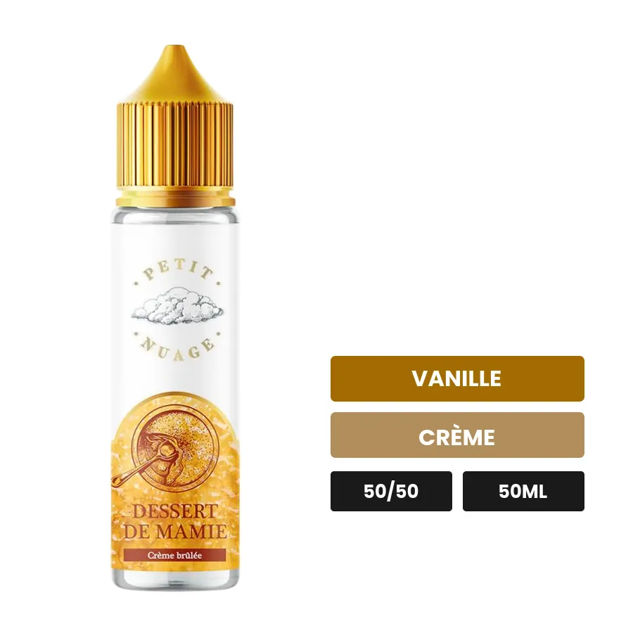 E-liquide Le Dessert De Mamie de Petit Nuage, 50 ml, saveurs vanille et crème.
