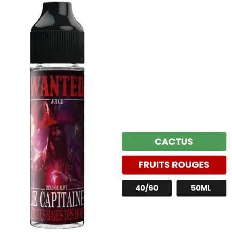 E-liquide Le Capitaine de Wanted Juice, 50 ml, saveurs cactus et fruits rouges.
