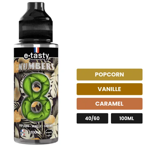 E-liquide Numbers Huit d'E.Tasty, 100 ml, saveurs popcorn, vanille et caramel, sans nicotine — prêt à booster de nicotine.